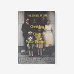 Getting Over Your Parents book