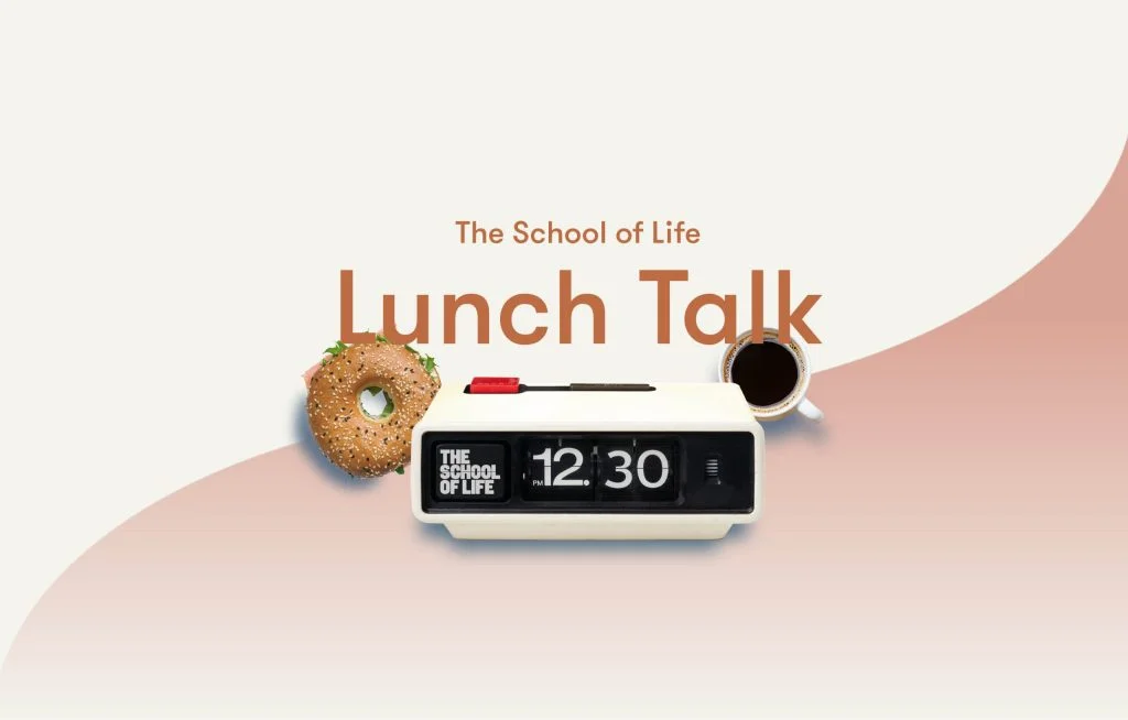 Lunch Talk School of Life